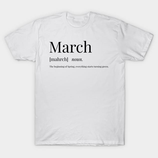 March Definition T-Shirt by definingprints
